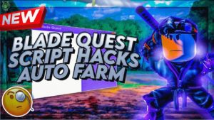 Скрипт на Blade Quest Roblox Скрипт на Blade Quest Roblox (Auto Farm, Anti Cheat)